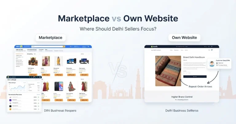 Marketplace vs own website comparison for Delhi ecommerce sellers